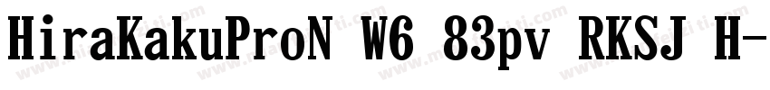 HiraKakuProN W6 83pv RKSJ H字体转换